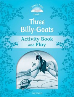 Classic Tales Second Edition Level 1 Three Billy-goats Activity Book and Play