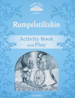 Classic Tales Second Edition Level 1 Rumpelstiltskin Activity Book and Play