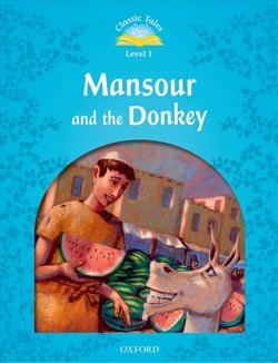 Classic Tales Second Edition Level 1 Mansour and the Donkey + Audio Mp3 Pack
