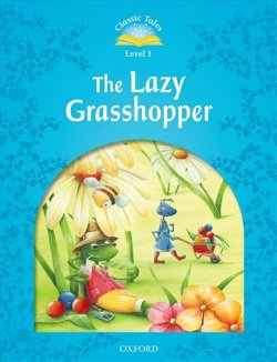 Classic Tales Second Edition Level 1 Lazy Grasshopper with Audio Mp3 Pack