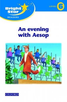 Bright Star 6 Reader: An Evening With Aesop