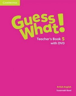 Guess What! 5 Teacher´s Book +DVD