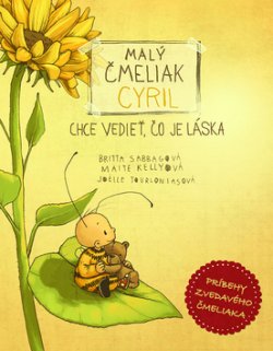 Malý čmeliak Cyril chce vedieť, čo je láska