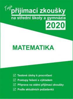 Tvoje přijímací zkoušky 2020 na střední školy a gymnázia: Matematika