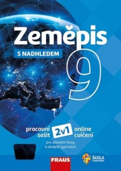 Zeměpis 9 s nadhledem pro ZŠ a víceletá gymnázia - Hybridní pracovní sešit 2v1