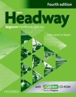 New Headway 4th edition Beginner Workbook with key (without iChecker CD-ROM)                   