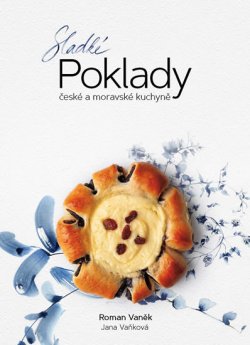 Sladké POKLADY české a moravské kuchyně. 