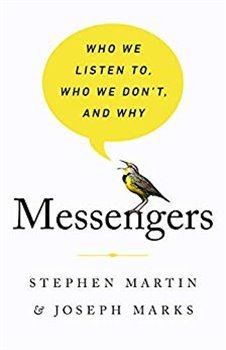 Messengers: Who We Listen To, Who We Don't, and Why