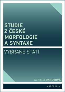 Studie z české morfologie a syntaxe Vybrané stati