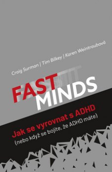 FAST MINDS - Jak se vyrovnat s ADHD (nebo když se bojíte, že ADHD máte)