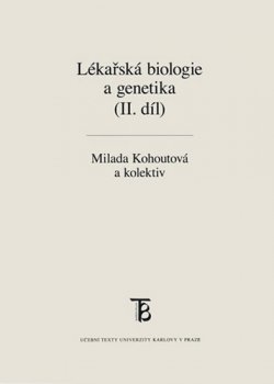 Lékařská biologie a genetika (II. díl)