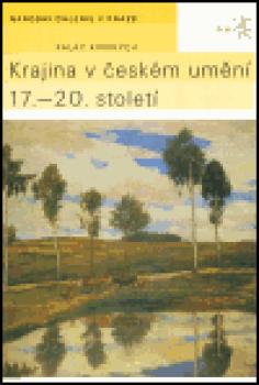 Krajina v českém umění 17. - 20. století