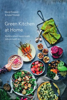 Green Kitchen At Home - Rychlé a zdravé recepty pro každý den