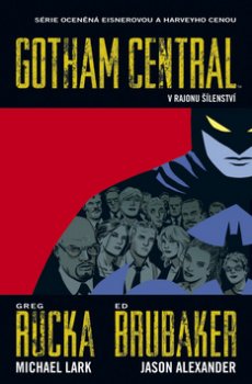 Gotham Central 3 - V rajonu šílenství