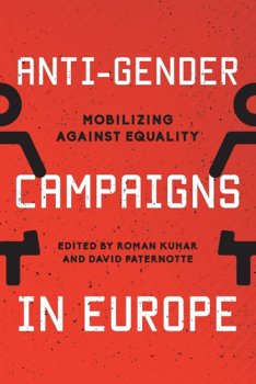 Anti-Gender Campaigns in Europe: Mobilizing against Equality