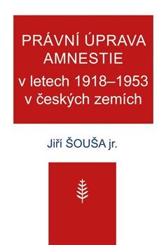 Právní úprava amnestie v letech 1918–1953 v českých zemích