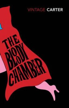 Bloody Chamber & Other Stories