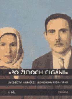 Po Židoch Cigáni I. díl (1939 - srpen 1944)