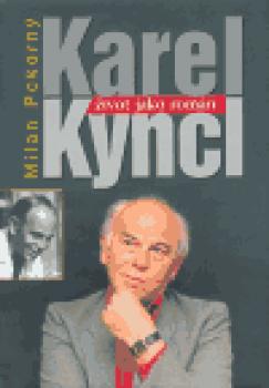 Karel Kyncl - Život jako román