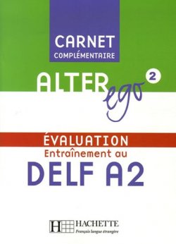 Alter Ego 2 Carnet d´évaluation DELF A2