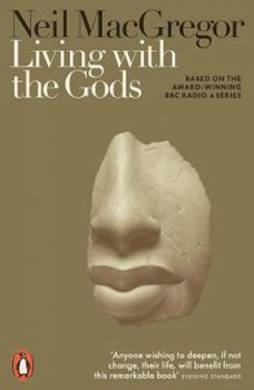 Living with the Gods : On Beliefs and Peoples