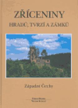 Zříceniny hradů, tvrzí a zámků - Západní Čechy