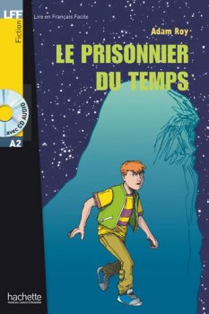 LFF A2: Le prisonnier du temps + CD Audio 