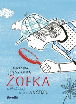 Žofka z Mačacej ulice Na stope