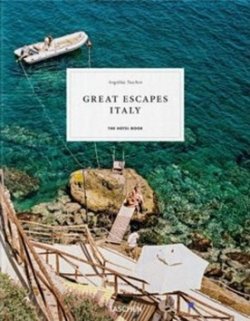 Great Escapes: Italy. The Hotel Book. 2019 Edition