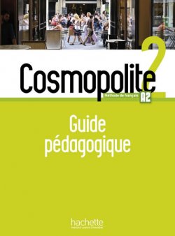 Cosmopolite 2 (A2) Guide pédagogique+audio (tests)