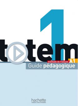 Totem 1 (A1) Guide pédagogique