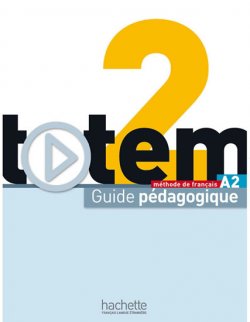 Totem 2 (A2) Guide pédagogique