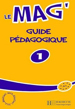 Le Mag´ 1 (A1) Guide pédagogique