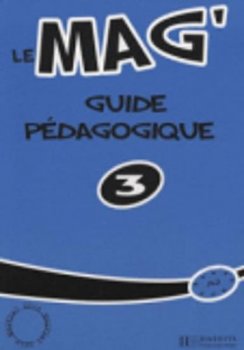 Le Mag´ 3 (A2) Guide pédagogique