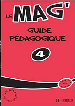 Le Mag´ 4 (B1) Guide péagogique
