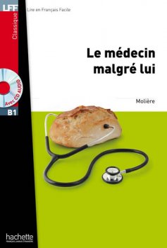 LFF B1: Le Médecin malgré lui + CD Audio MP3