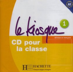 Le Kiosque 1 CD Audio Classe