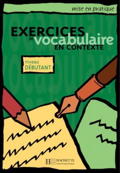 Mise en pratique Vocabulaire:Débutant/Livre de l´éleve