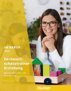 Im Beruf Neu Fachwortschatztrainer - Erziehung