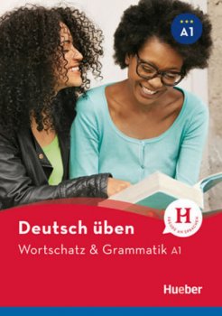 deutsch üben NEUWortschatz & Grammatik A1 