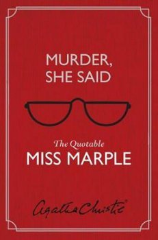 Murder, She Said : The Quotable Miss Marple