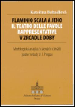 Flaminio Scala a jeho Il Teatro delle Favole rappresentative v zrcadle doby