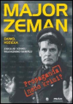 Major Zeman - propaganda nebo krimi?
