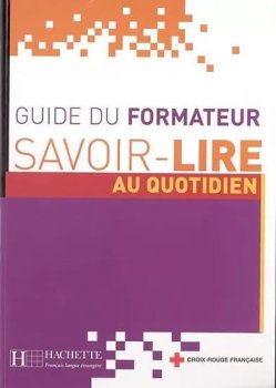 Savoir-Lire au quotidien- Guide du formateur