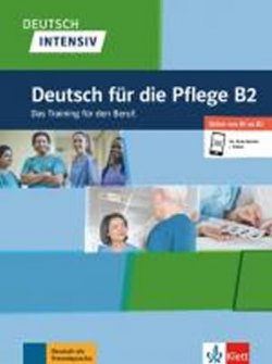Deutsch intensiv - Deutsch für die Pflege B2