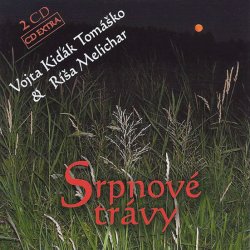 Vojta Kiďák Tomáško: Srpnové trávy  2 CD