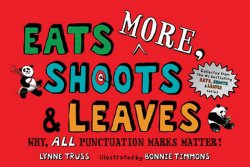 Eats More, Shoots & Leaves : Why, All Punctuation Marks Matter!