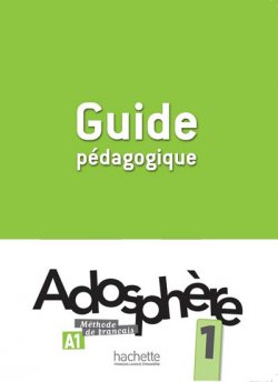 Adosphere 1 (A1) Guide Pédagogique