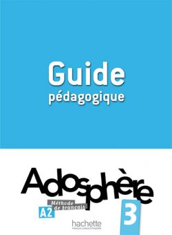 Adosphere 3 (A2) Guide pédagogique