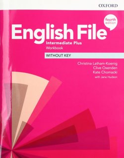 English File Fourth Edition Intermediate Plus: Workbook Without Key 